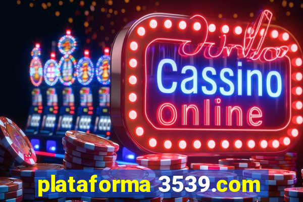 plataforma 3539.com
